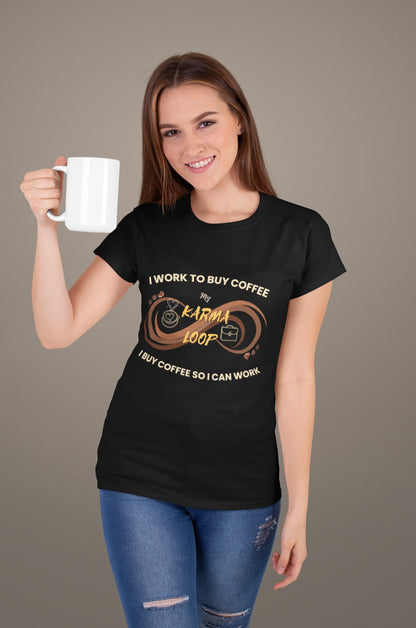 Coffee Karma Loop T-Shirt
