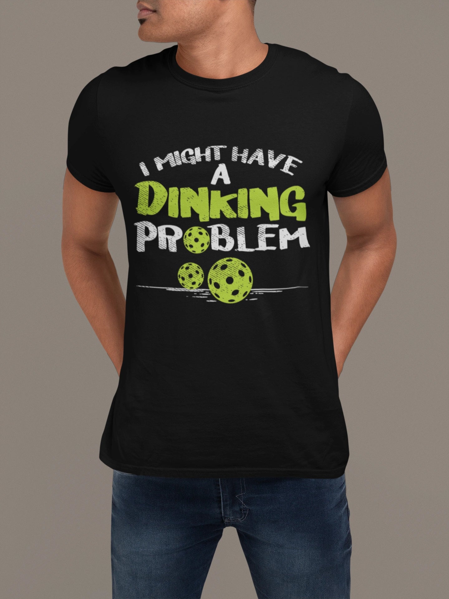 I Might Have a Dinking Problem Tee – Pickleball Humor Tee