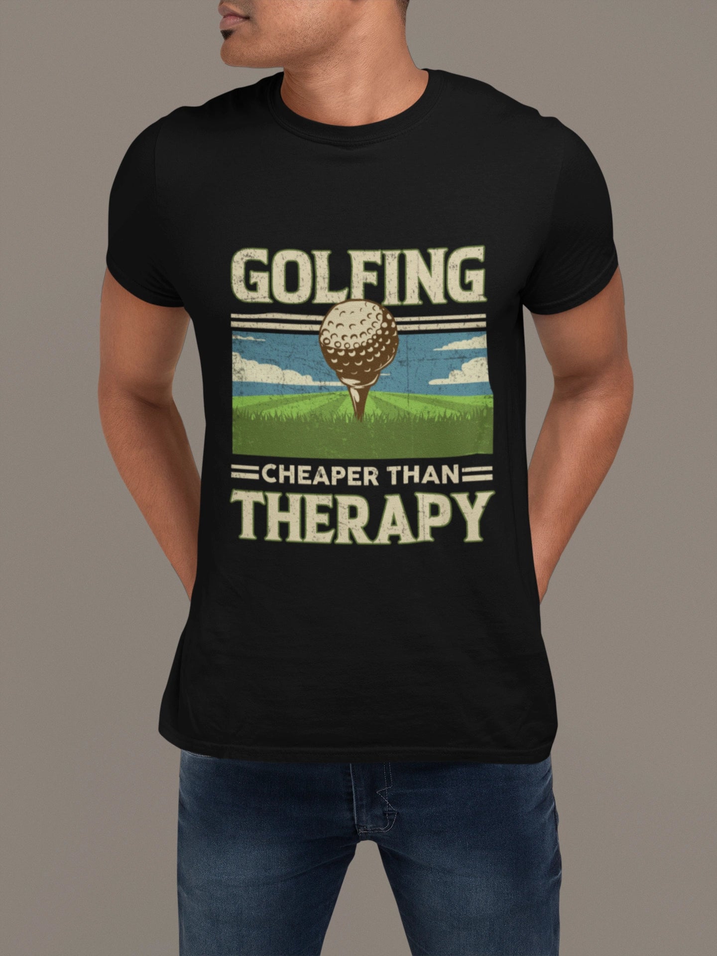 Golfing Is Cheaper Than Therapy Tee