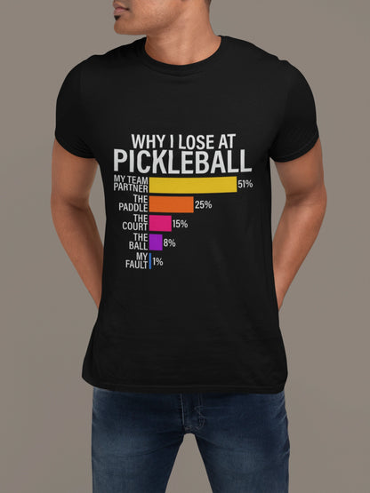 Why I Lose at Pickleball – Chart-Based Funny Graphic Tee