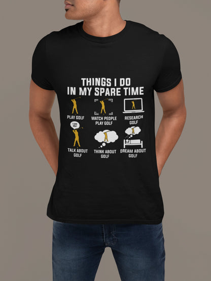 Things I Do in My Spare Time – Golf Obsession T-shirt