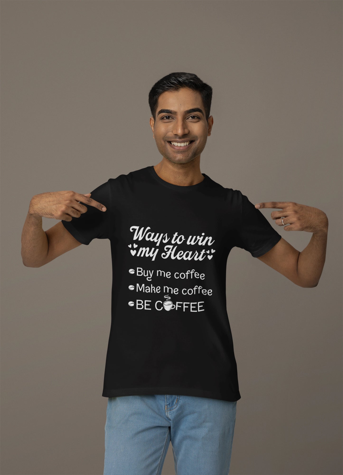 Ways to Win My Heart Coffee T-Shirt