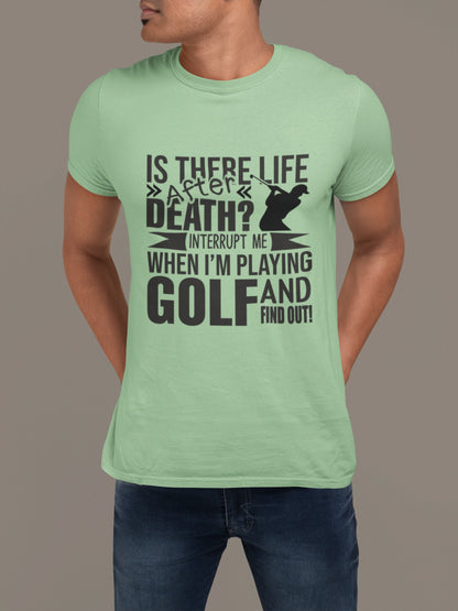 Life After Death Golf Tee – Interrupt Me and Find Out