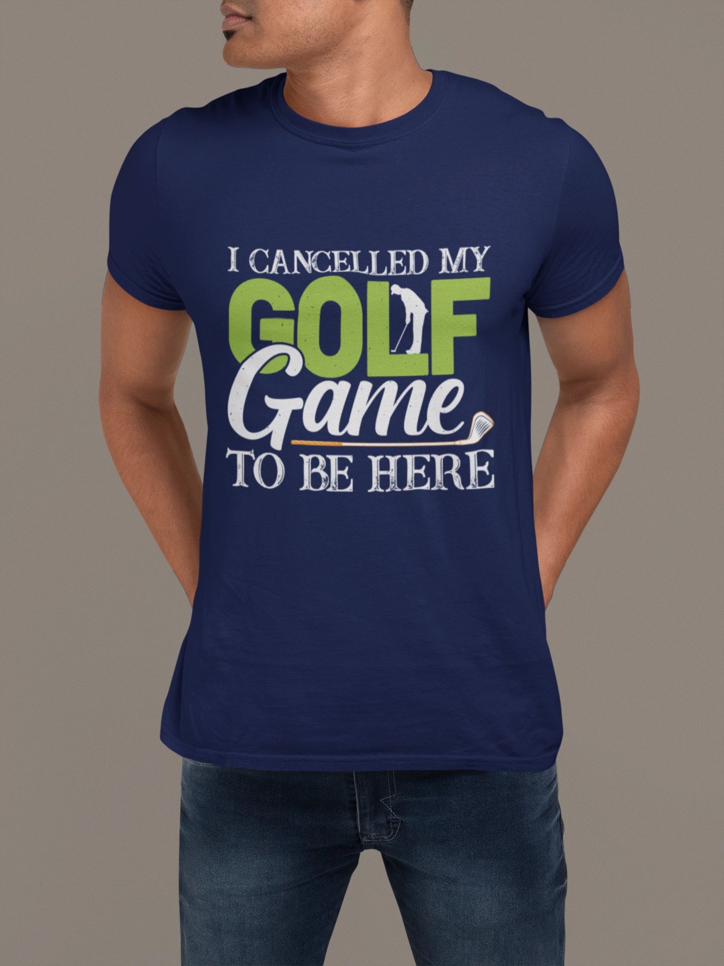 I Cancelled Golf to Be Here Tee – You’re Welcome
