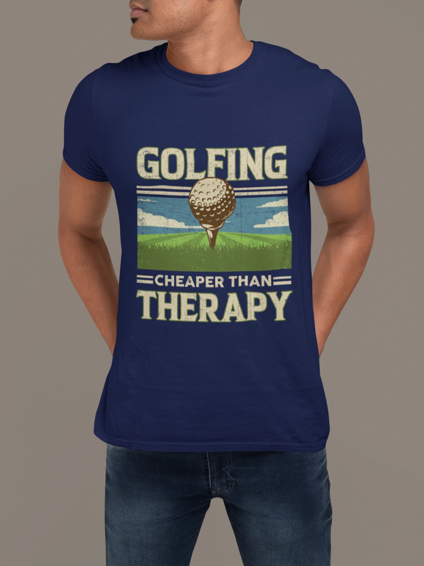 Golfing Is Cheaper Than Therapy Tee