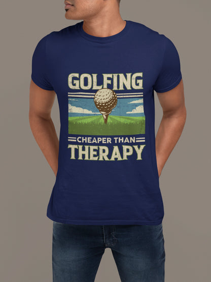 Golfing Is Cheaper Than Therapy Tee