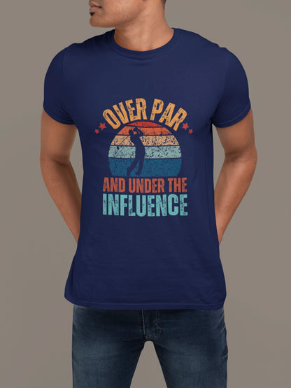 Over Par and Under the Influence – Funny Drunk Golfer T-shirt