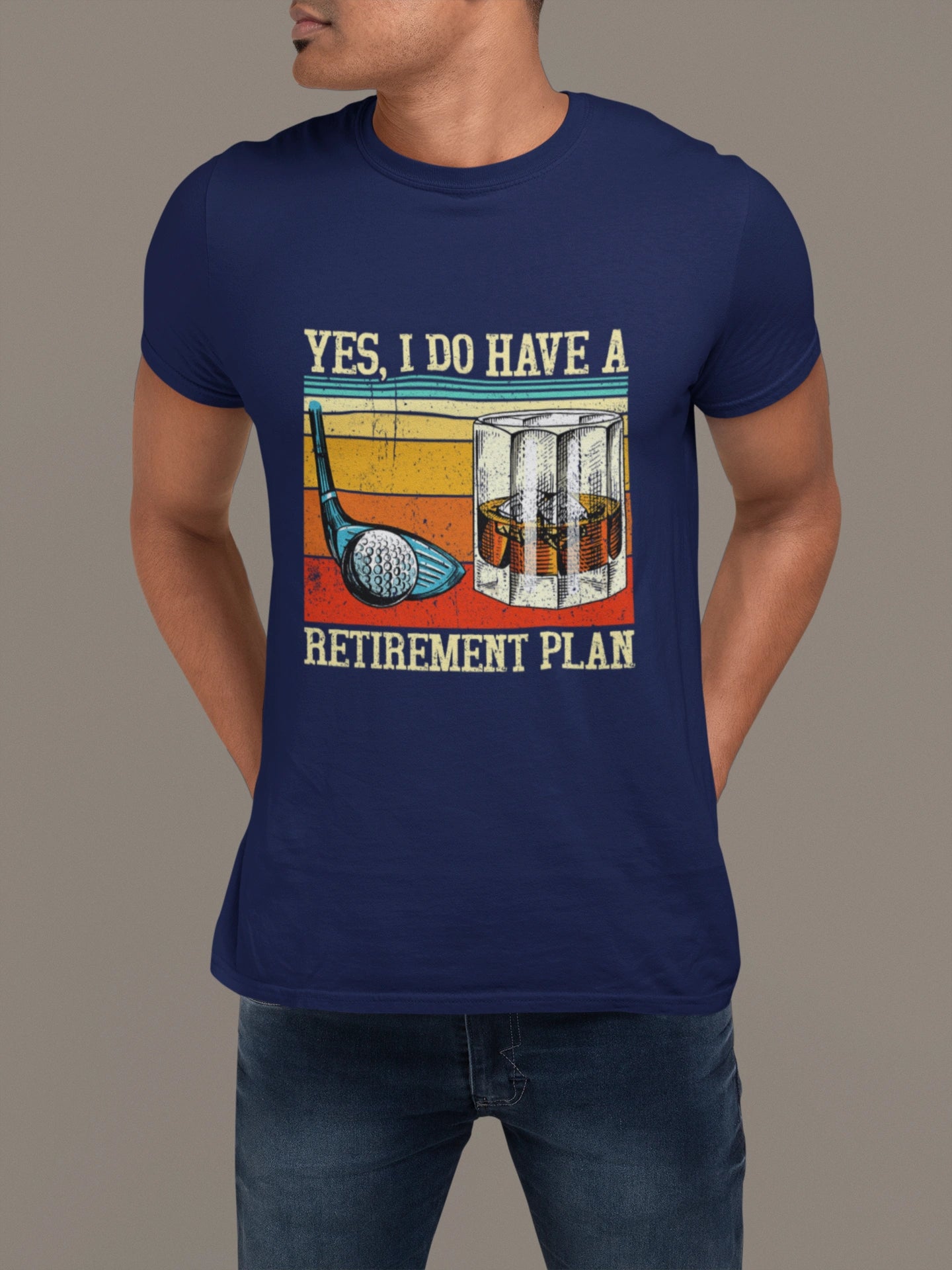 Yes, I Do Have a Retirement Plan – Golf & Whiskey T-shirt for Legends