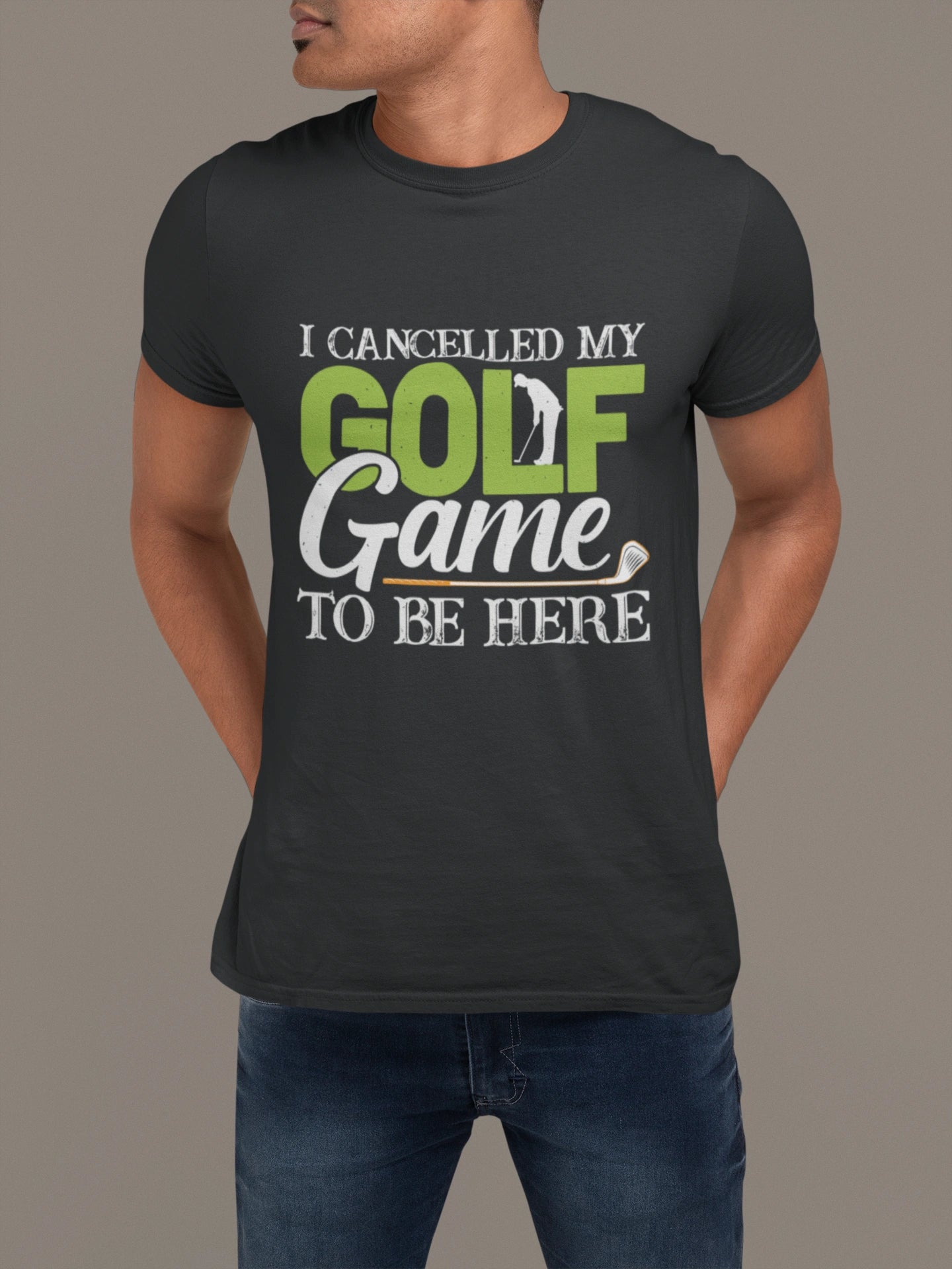 I Cancelled Golf to Be Here Tee – You’re Welcome