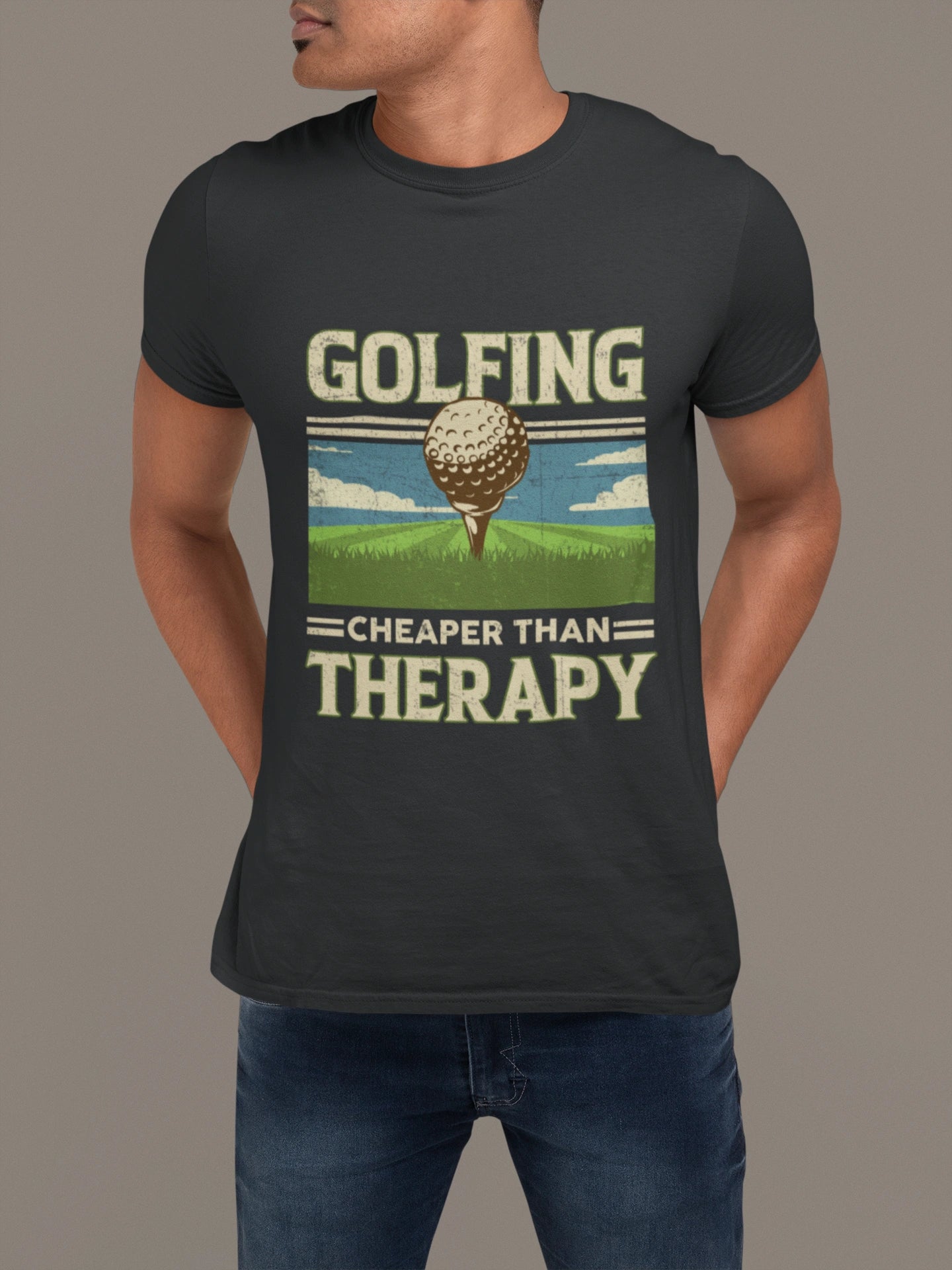 Golfing Is Cheaper Than Therapy Tee