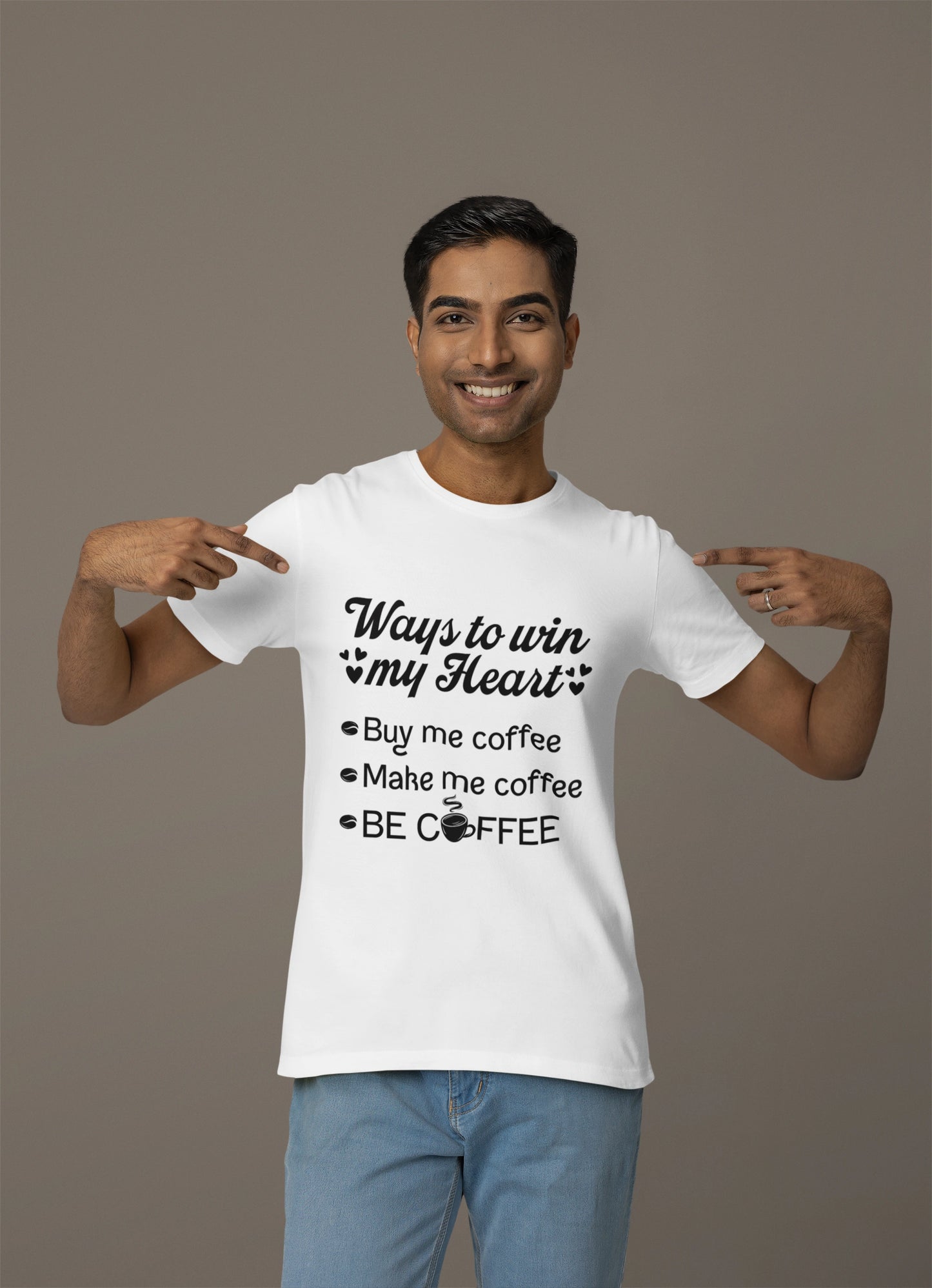 Ways to Win My Heart Coffee T-Shirt