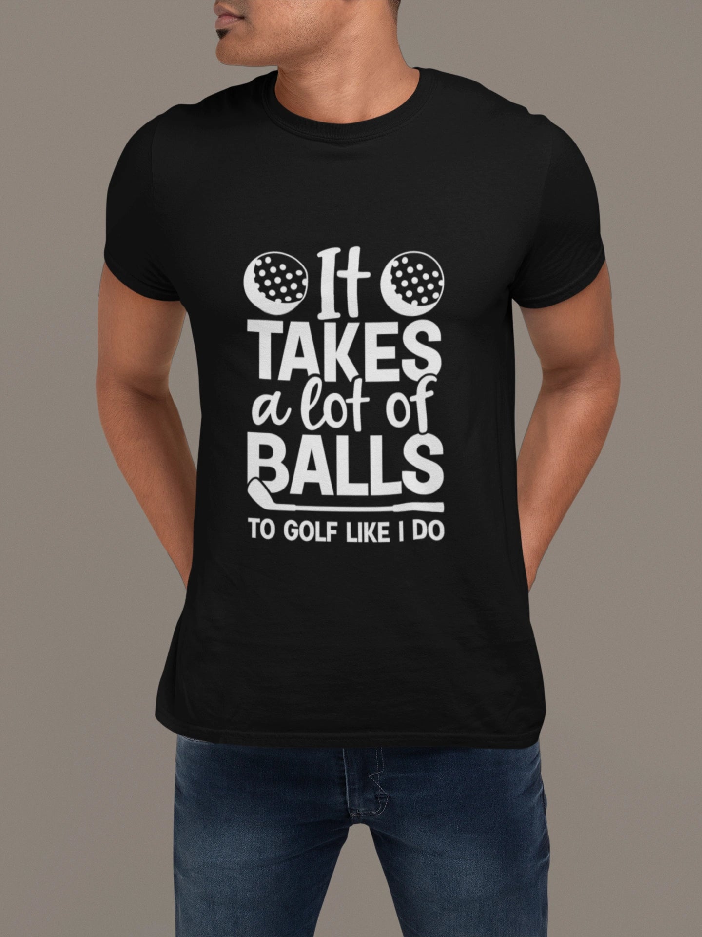 It Takes Balls – Golf T-shirt for the Bold Swinger