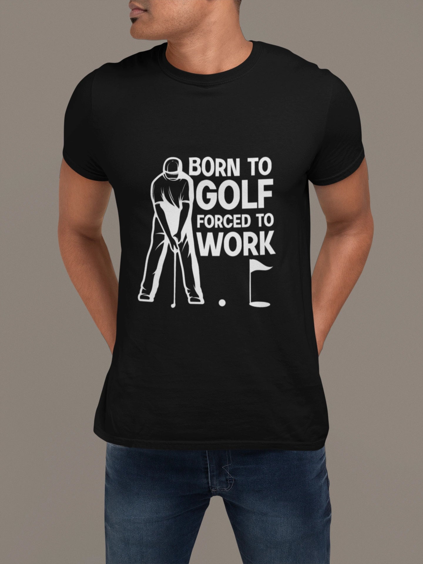 Born to Golf, Forced to Work - Golf T-shirt