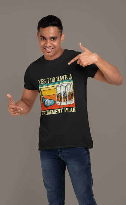 Yes, I Do Have a Retirement Plan – Golf & Whiskey T-shirt for Legends