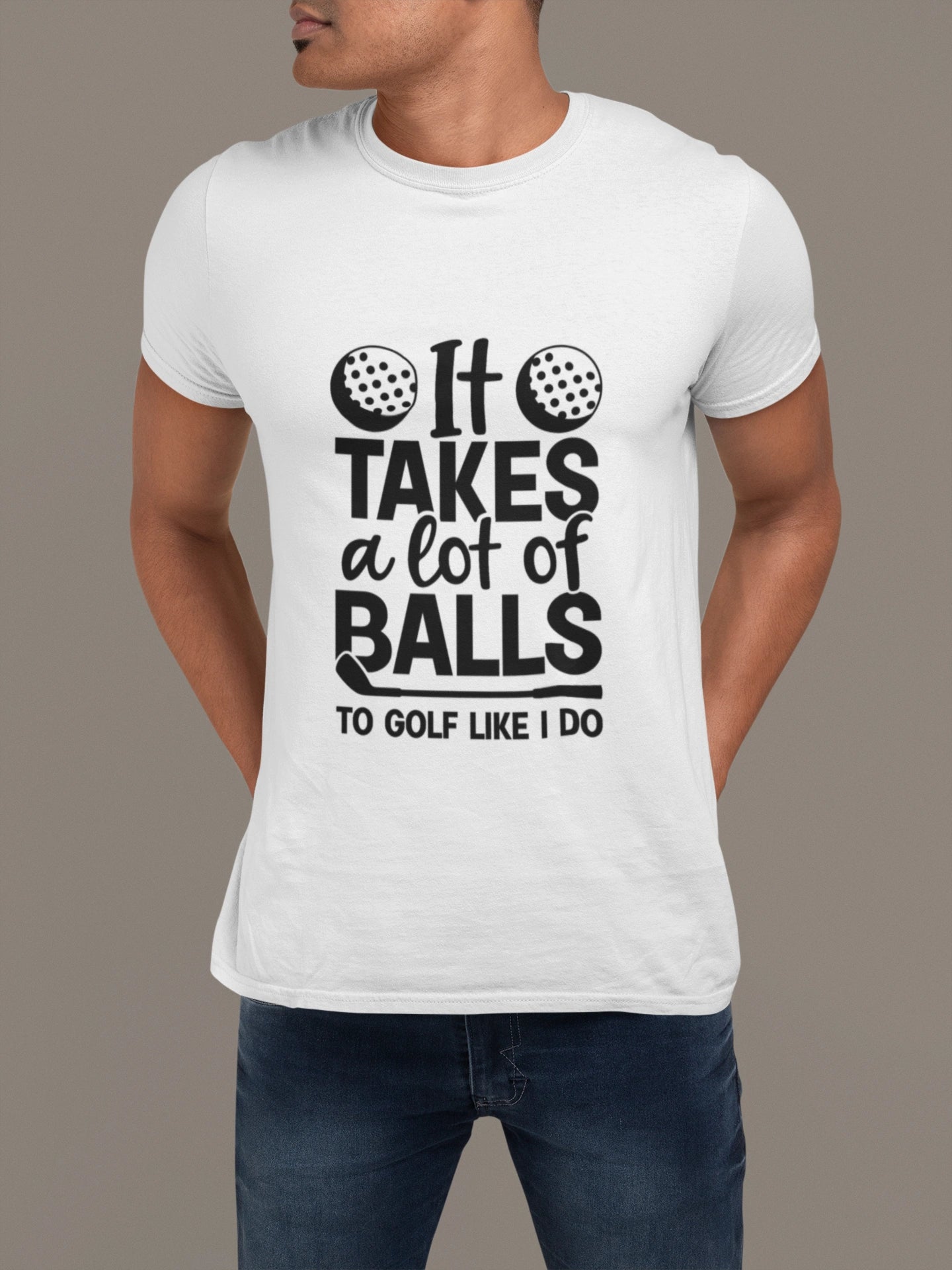 It Takes Balls – Golf T-shirt for the Bold Swinger