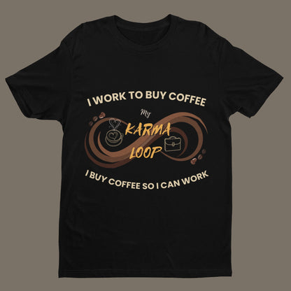 Coffee Karma Loop T-Shirt