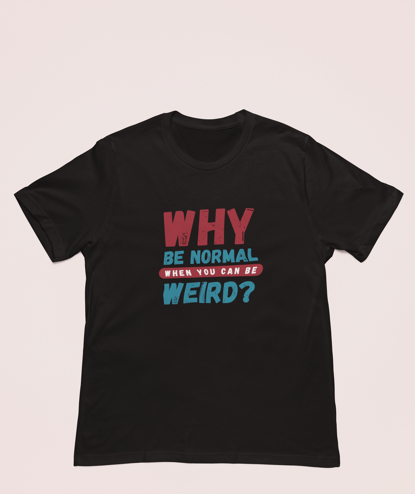 Be Weird