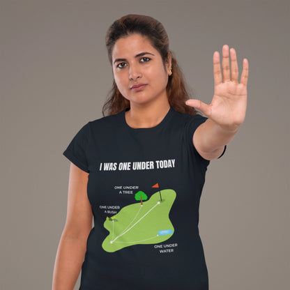 I Was One Under Today – Funny Golf T-Shirt