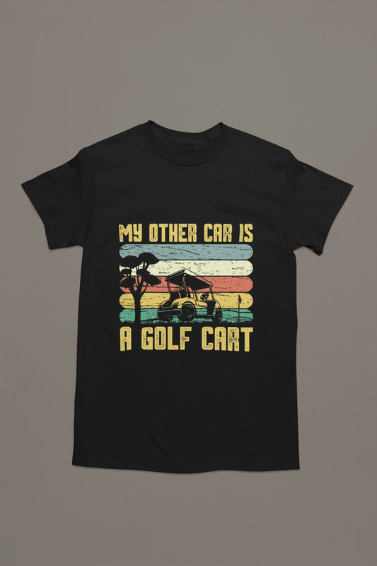 My Other Car is a Golf Cart - Funny Golf T-shirt