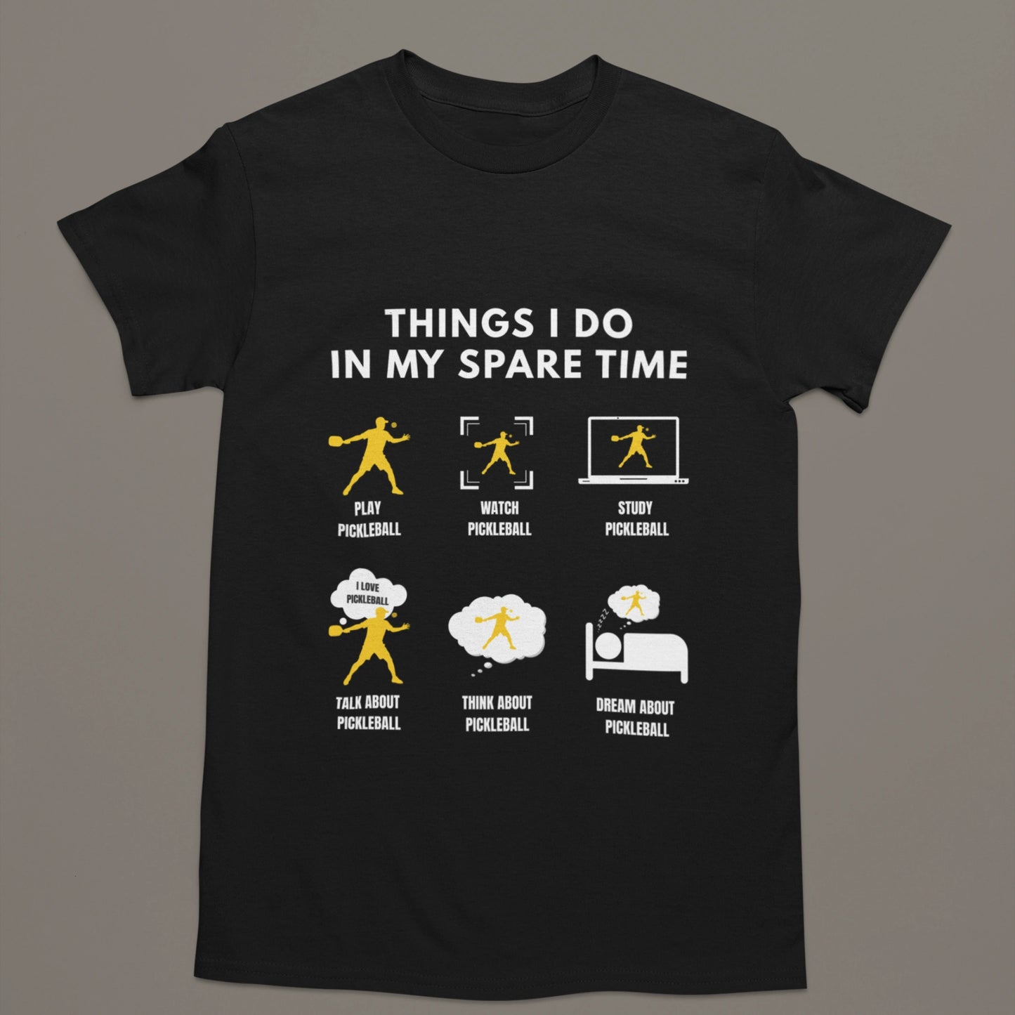 Things I Do In My Spare Time – Pickleball Lovers T-Shirt