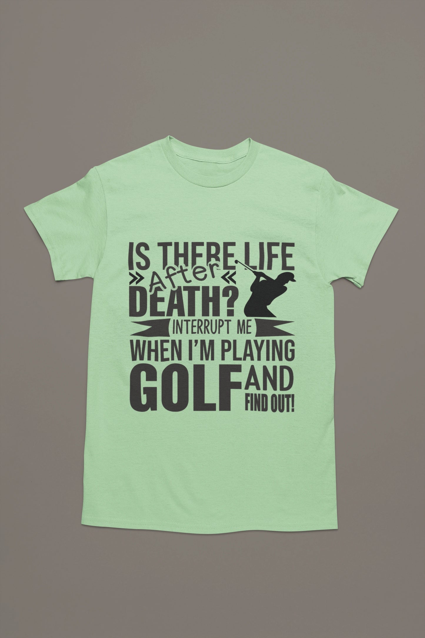 Life After Death Golf Tee – Interrupt Me and Find Out