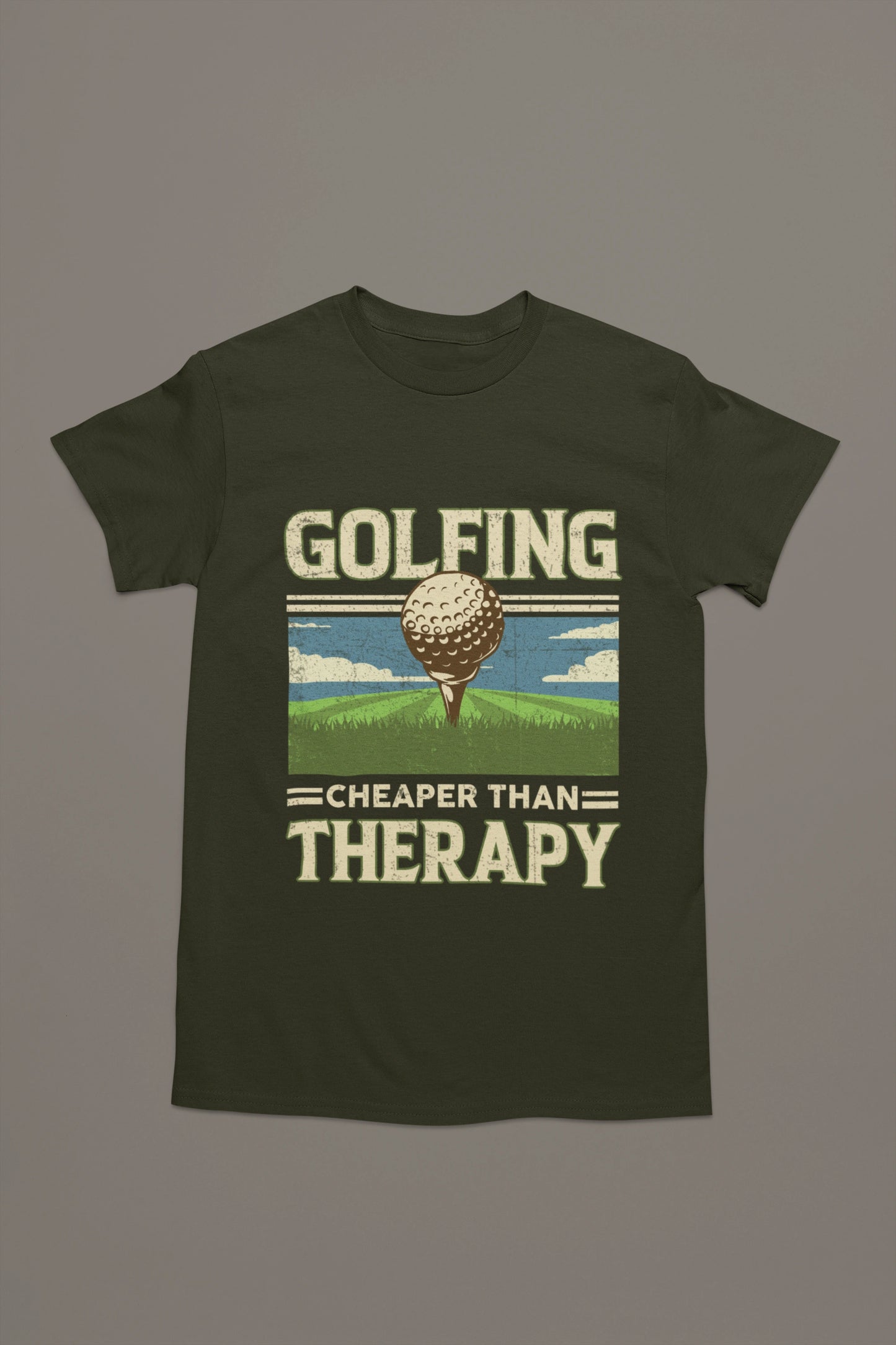 Golfing Is Cheaper Than Therapy Tee