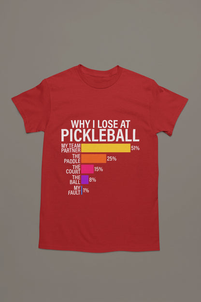 Why I Lose at Pickleball – Chart-Based Funny Graphic Tee