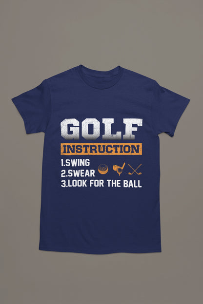 Golf Instruction Manual Tee – Swing. Swear. Look. Repeat.