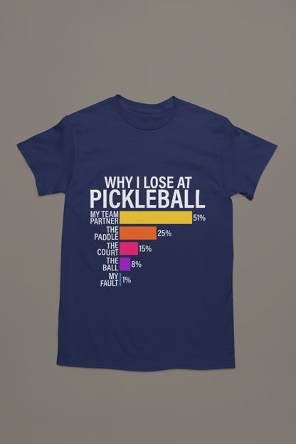Why I Lose at Pickleball – Chart-Based Funny Graphic Tee
