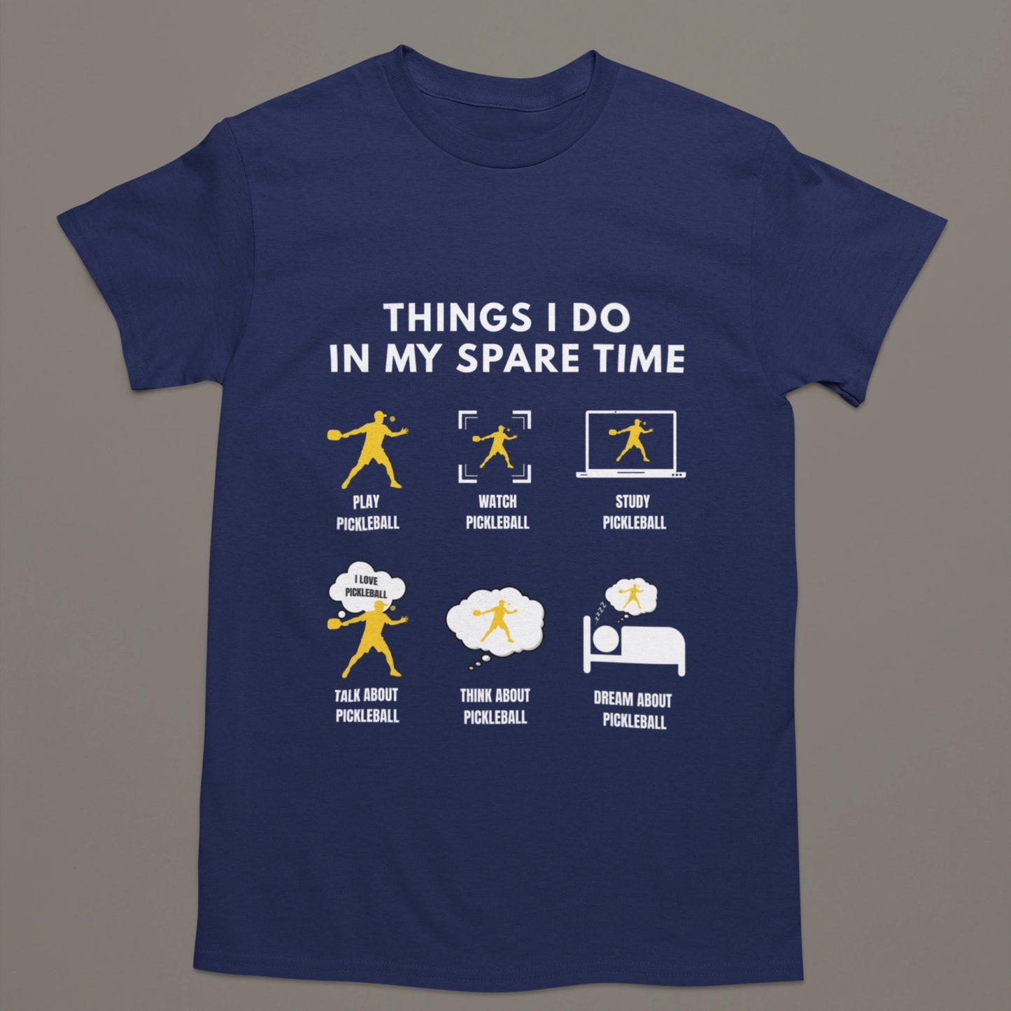 Things I Do In My Spare Time – Pickleball Lovers T-Shirt
