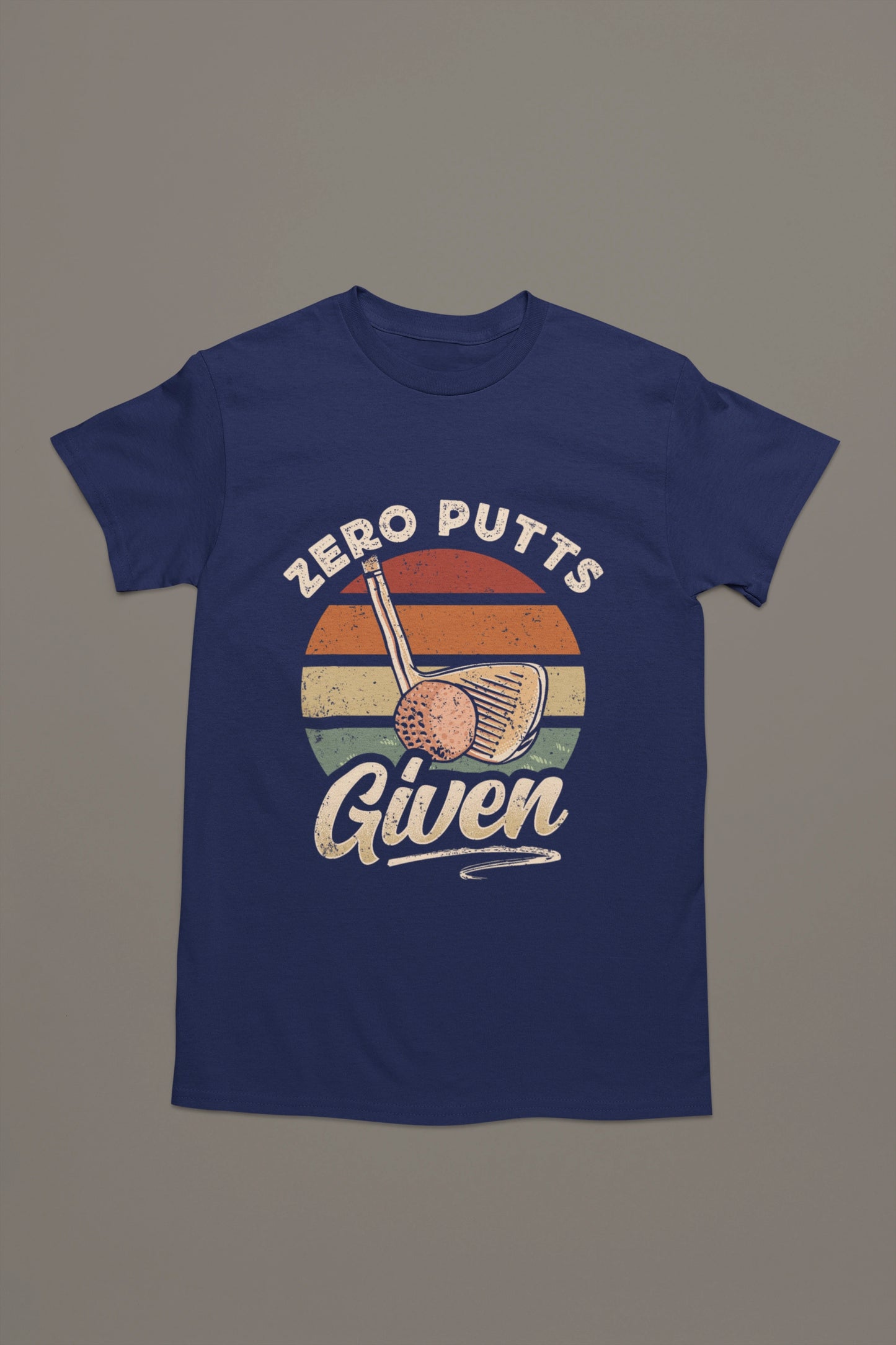 Zero Putts Given – Golf Attitude T-shirt