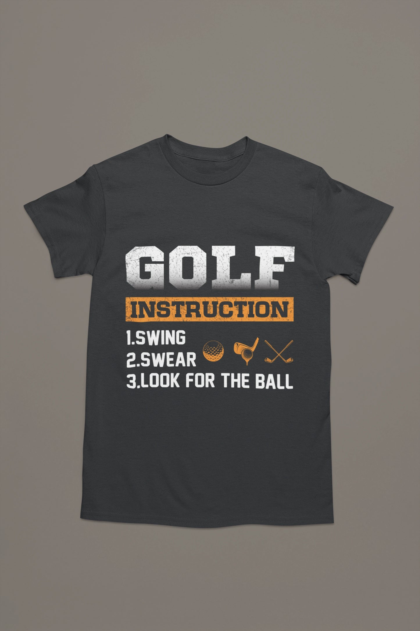Golf Instruction Manual Tee – Swing. Swear. Look. Repeat.