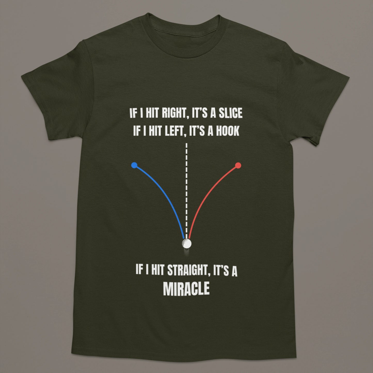 If I Hit Straight It’s a Miracle – Funny Golf T-Shirt