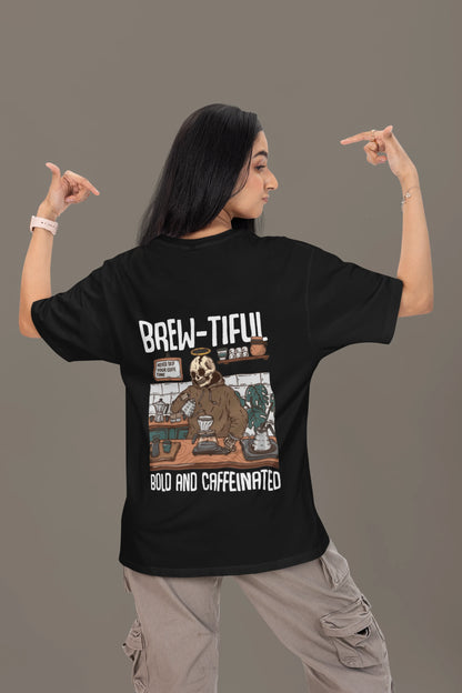 Brewtiful Bold Caffeinated Oversized T-Shirt
