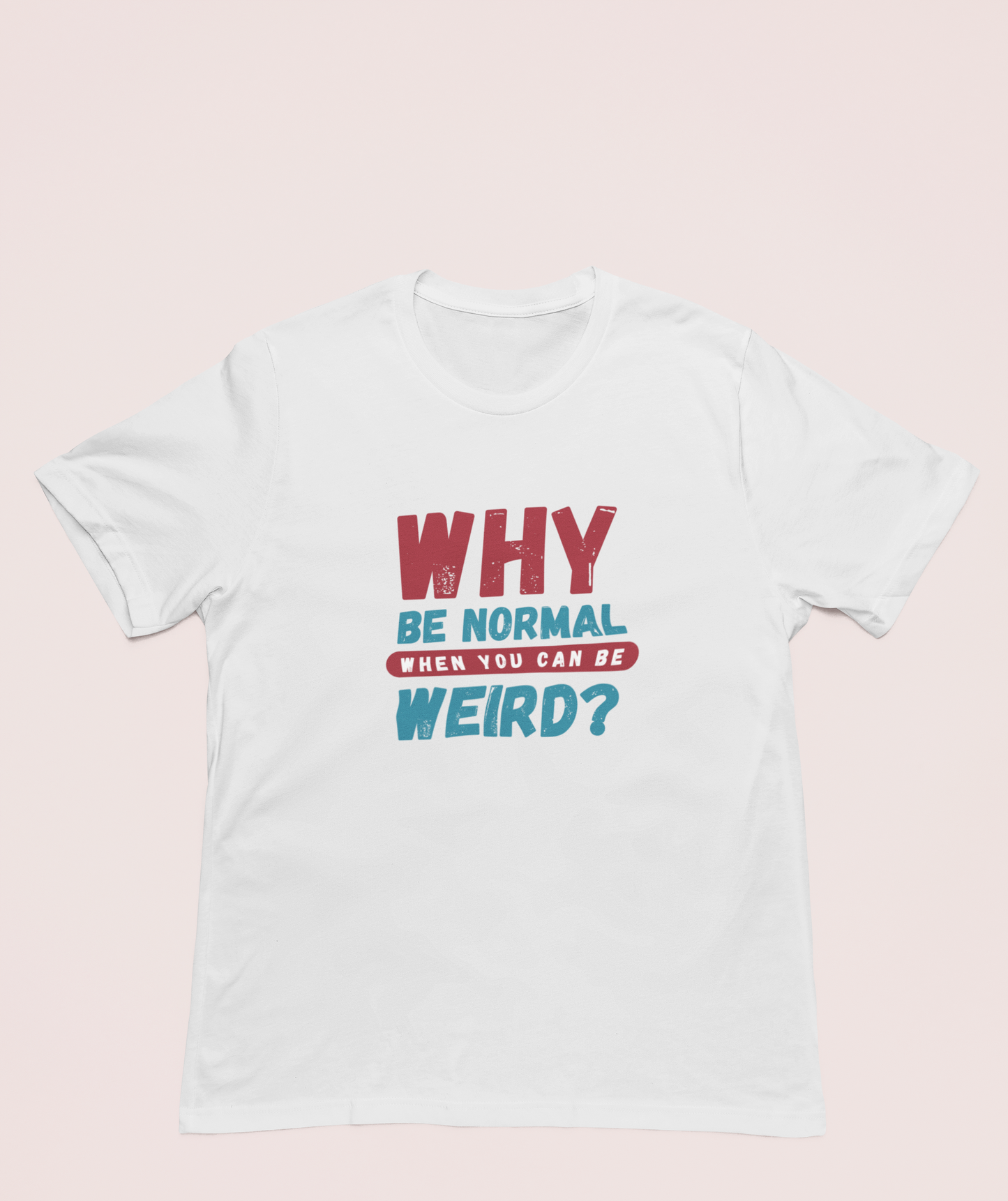 Be Weird